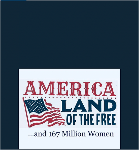 Land of the Free and 167 million women
