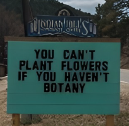 cant plant flowers if haven't botany