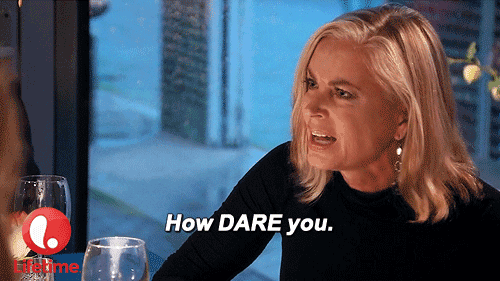Mad How Dare You GIF by Lifetime Telly - Find & Share on GIPHY